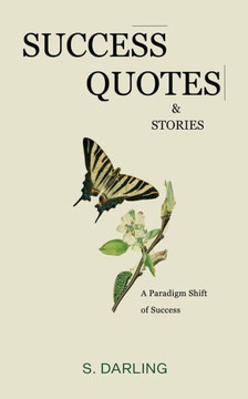Success Quotes & Stories: A Paradigm Shift of Success