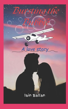 Bursting the Bubble: A Story of Adversity, Perseverance and True Love