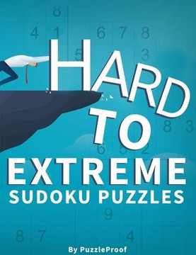 Hard Sudoku Puzzles For Adults - Hard, Vey Hard And Extreme: Difficult Sudoku Puzzle Book. 180 Sudoku puzzles from Hard To Extremely hard Difficulty L - Large Print