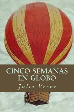 Cinco Semanas En Globo (Spanish Edition)