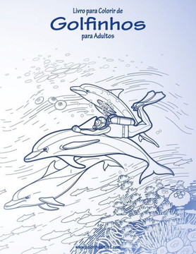 Livro Para Colorir De Golfinhos Para Adultos