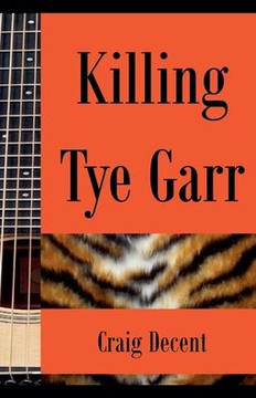 Killing Tye Garr Killing Tye Garr