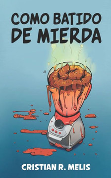 Como Batido de Mierda Como Batido de Mierda