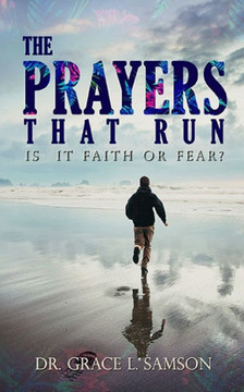 The Prayers That Run: Is It Faith or Fear?