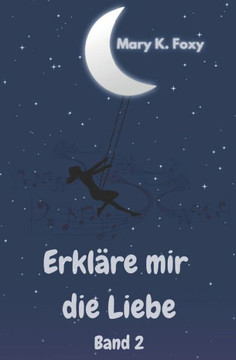 Erkläre mir die Liebe: Band 2