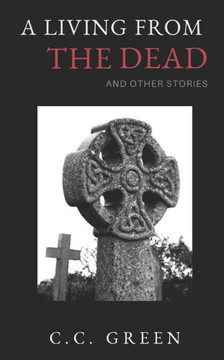 A Living From The Dead: And Other Stories