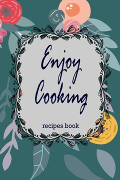 Enjoy Cooking: recipes book