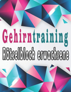 Gehirntraining rätselblock erwachsene: rätselbuch großdruck, Wörter suchen, Sudoku, Wörter scrabble und Lösungen zur Verbesserung Ihres Gedächtnisses