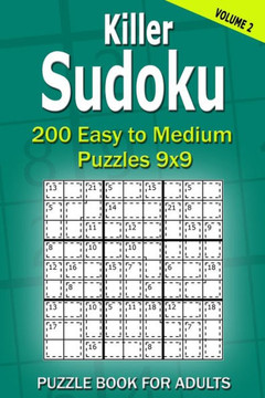 Killer Sudoku Puzzle Book for Adults: 200 Easy to Medium Puzzles 9x9 (Volume 2)