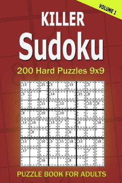 Killer Sudoku Puzzle Book for Adults: 200 Hard Puzzles 9x9 (Volume1)