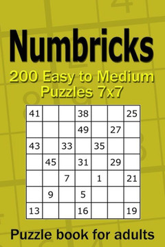 Numbricks puzzle book for adults: 200 Easy to Medium Puzzles 7x7