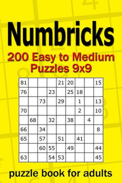 Numbricks puzzle book for adults: 200 Easy to Medium Puzzles 9x9