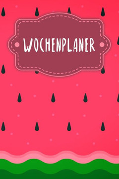 Wochenplaner: Handlicher Terminkalender - Motiv: Wassermelone