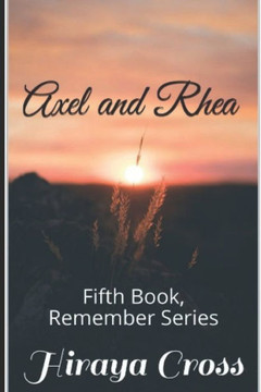 Axel and Rhea: Fifth Book on the Remember Series