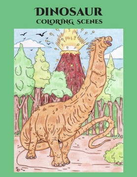 Dinosaur Coloring Scenes: Dinosaur Coloring Book for Kids Ages 4-8
