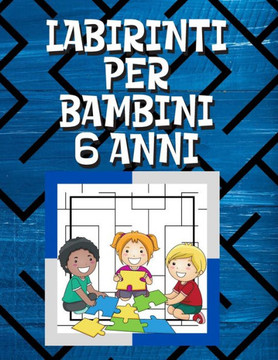 Labirinti Per Bambini 6 Anni: Labirinto Libro, Libro Del Labirinto, Labirinti e Percorsi