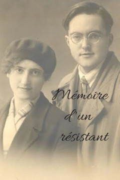 Mémoire d'un résistant: Une histoire vraie, l'histoire de mon grand-père