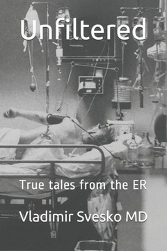 Unfiltered: True tales from the ER