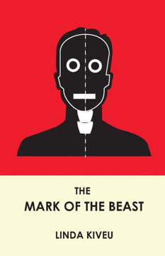The Mark Of The Beast : A True Story