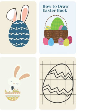 How to Draw Easter Book: Drawing Grid Activity Book for Kids (Easter Things, Bunny, Egg, Basket and Other Cute Stuff)