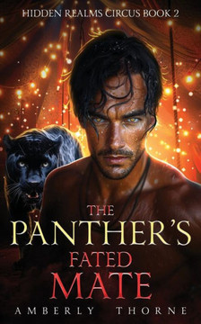 The Panther's Fated Mate: A Paranormal Enemies to Lovers Romance