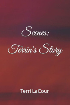 Scenes: Terrin's Story: Terrin's Story