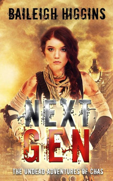 Next Gen : The Undead Adventures Of Chas Next Gen : The Undead Adventures Of Chas