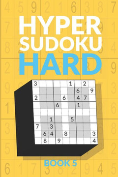 Hyper Sudoku Book 5: 200 Hard Sudoku Variant Puzzles
