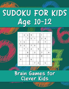 Sudoku for Kids Age 10-12: Brain Games for Clever Kids, Sudoku Game Activity Book - Large Print