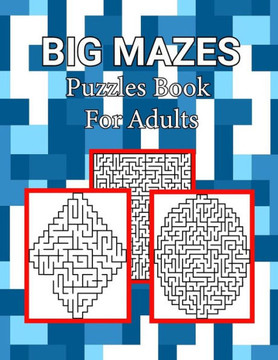 Big Mazes Puzzles Book For Adults: Tons of Challenge and Fun for your Brain, Square - Circle - Diamond Level Mazes Books for Beginner to Expert, Maze