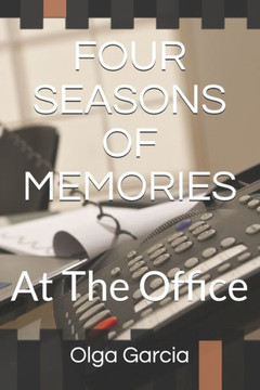 Four Seasons of Memories: At The Office