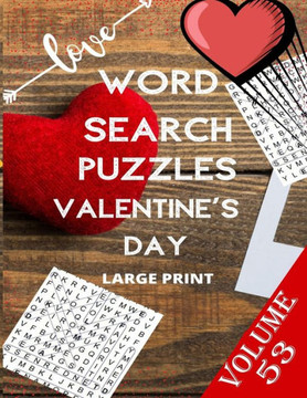 Love Word Search Puzzles Valentine's Day Large Print Volume 53: word search games for Adults, 8.5*11 large print word search books - Large Print