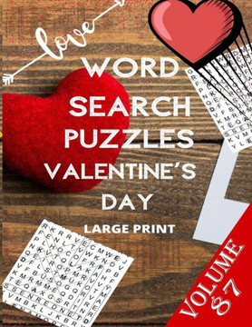 Love Word Search Puzzles Valentine's Day Large Print Volume 87: word search games for Adults, 8.5*11 large print word search books - Large Print