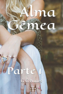 Alma Gêmea: Parte 1