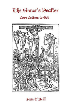 The Sinner's Psalter: Love letters to God