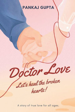 Doctor Love: Let's heal the broken hearts Doctor Love: Let's heal the broken hearts