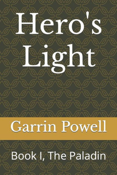 Hero's Light: Book I, The Paladin