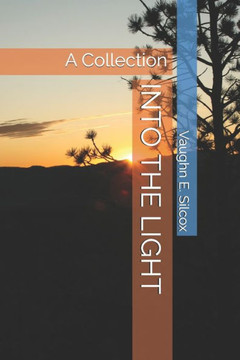 Into the Light: A Collection