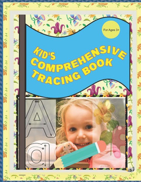 kid's Comprehensive Tracing Book: Tracing Letters, Numbers, and Shapes for Kids Ages 3