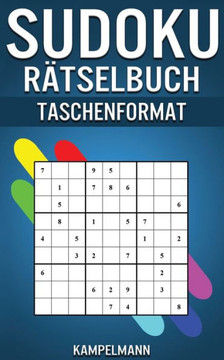 Sudoku Rätselbuch Taschenformat: 250 einfache bis mittelschwere Sudokus mit Lösungen - Kleine & kompakte Edition
