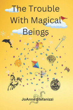 The Trouble with Magical Beings