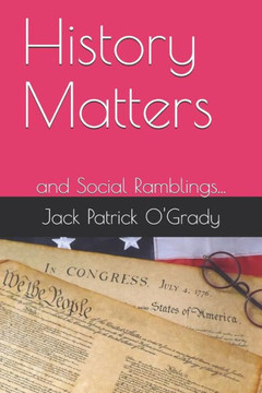 History Matters: and Social Ramblings...