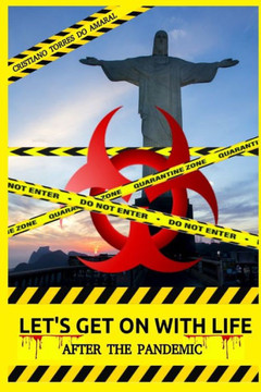 Let's get on with life: After the Pandemic Let's get on with life: After the Pandemic