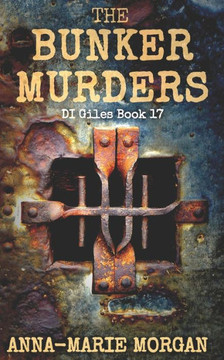 The Bunker Murders: DI Giles Book 17