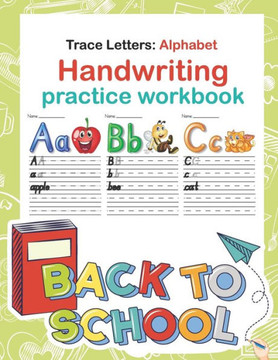 Trace Letters: Alphabet Handwriting Practice workbook: A Fun Practice letter tracing, pen control to trace and write ABC letters (Big