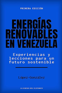 Energías Renovables en Venezuela: Experiencias y lecciones para un futuro sostenible