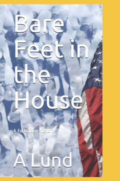Bare Feet in the House: A forbidden history