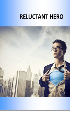 Reluctant Hero: A Short Story