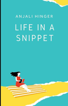 Life in a Snippet: A collection of Nano-tales