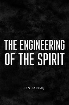 The engineering of the spirit: (Black&White edition)